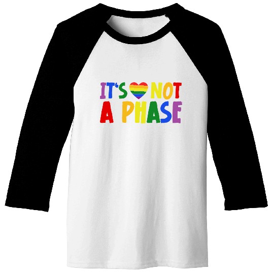LGBTQIA+ Rainbow Flag Gay Pride It's Not A Phase Baseball Tees
