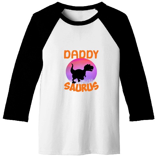 Daddysaurus Papasaurus Baseball Tees