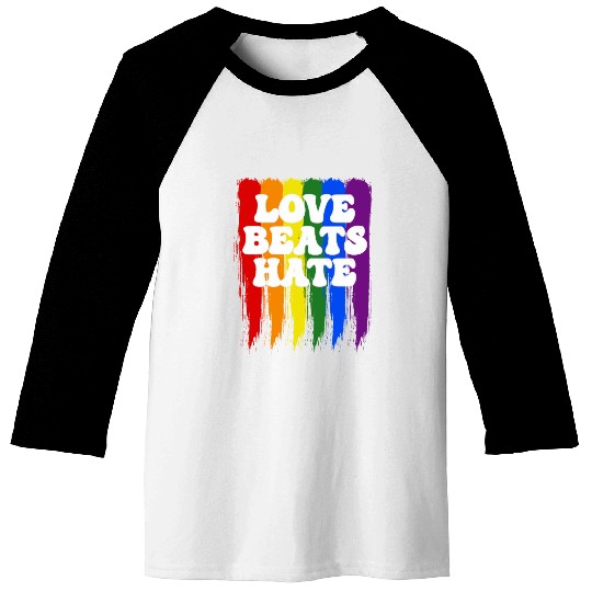 LGBTQIA+ Rainbow Pride Flag Love Beats Hate Baseball Tees