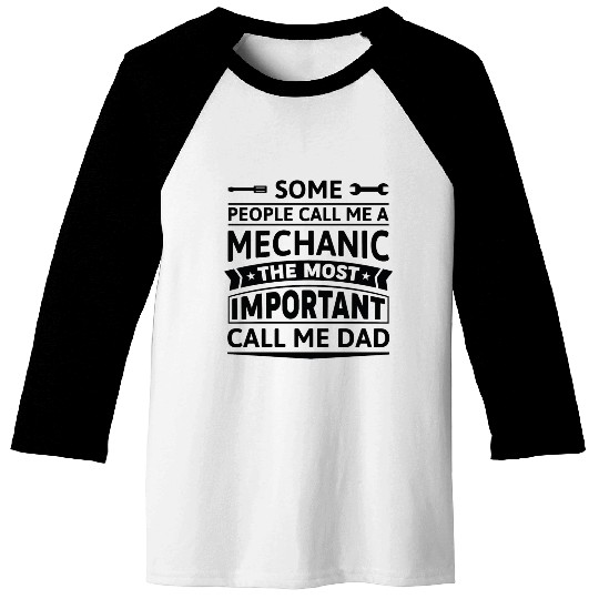 Some People Call Me A Mechanic Baseball Tees