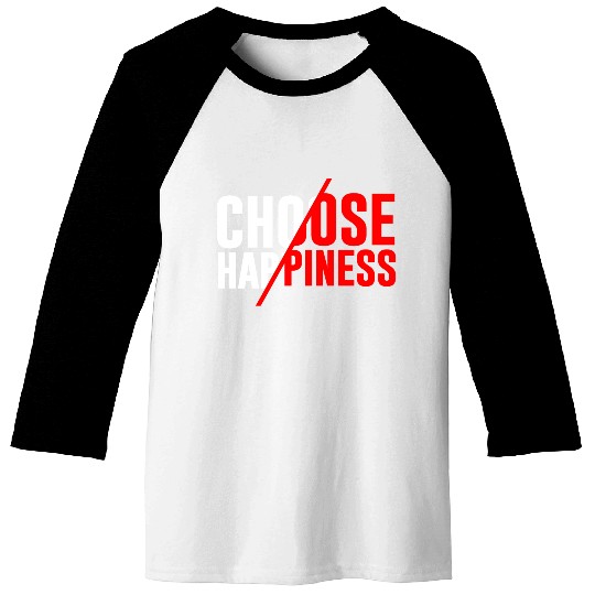 Choose Happiness Baseball Tees