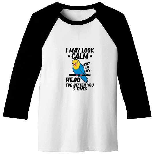 I May Look Calm Parrot Bird Budgerigar Funny Baseball Tees