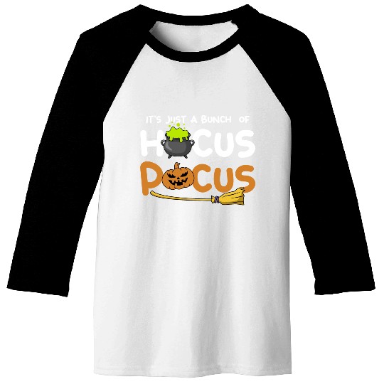 It's Just A Bunch Of Hocus Pocus Pumpkin Halloween Baseball Tees