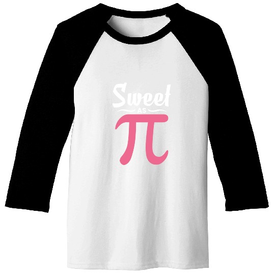 Sweet As Pi Funny Pi Day Baseball Tees