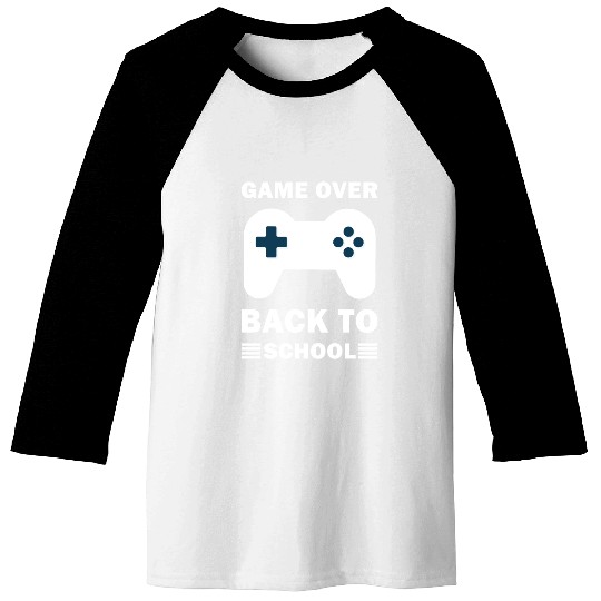 Game Over Back To School Funny Video Gamer Gaming Baseball Tees
