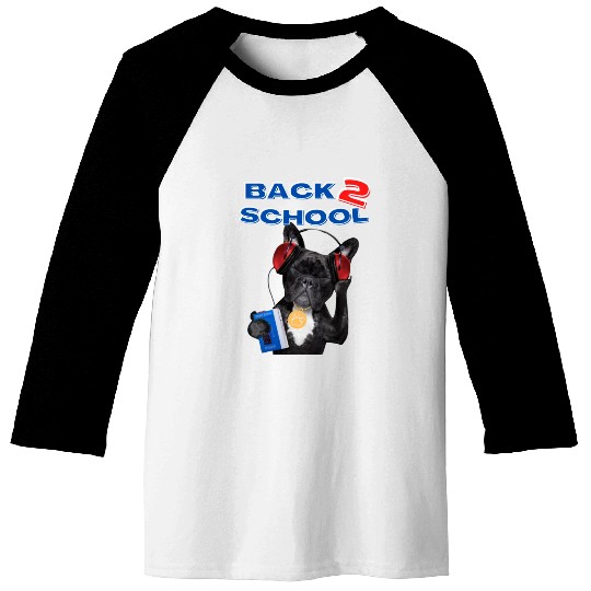 FRENCH BULLDOG BACK 2 SCHOOL aka BACK TO SCHOOL Baseball Tees