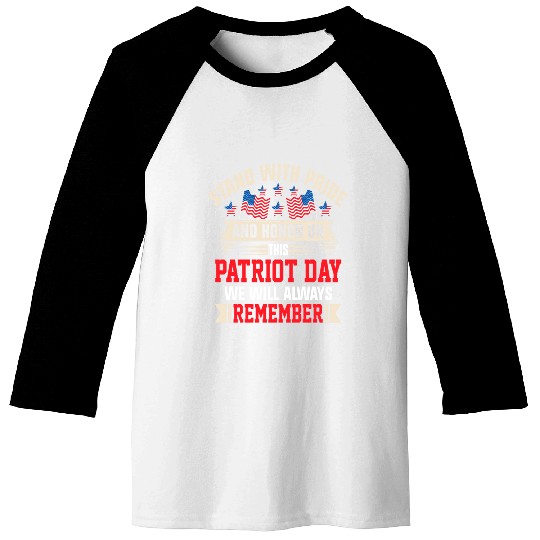 Patriot Day We Will Always Remember Baseball Tees