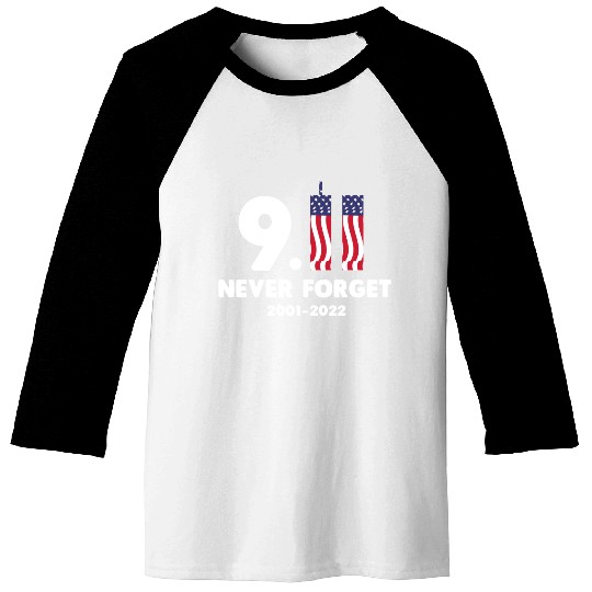 911 Never Forget 2001-2022 Patriot day Baseball Tees