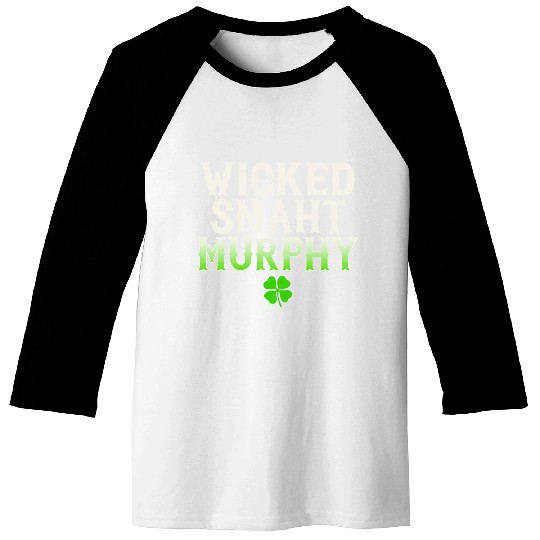 Wicked Smaht Murphy Clan Boston Irish Slang Baseball Tees