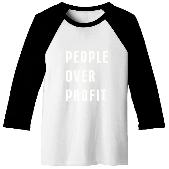 People Over Profit Anti Capitalism Protest Baseball Tees