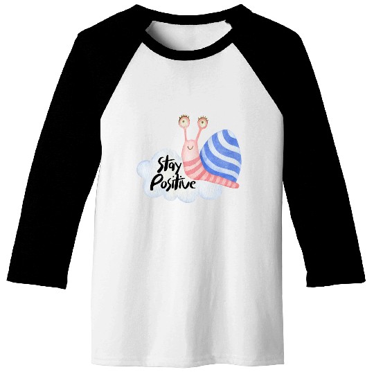 Stay Positive - Colorful Snail Baseball Tees