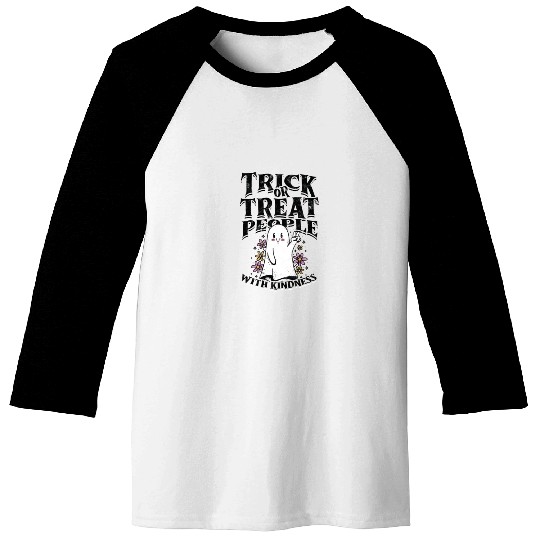Trick or treat people with kindness - trick or Baseball Tees