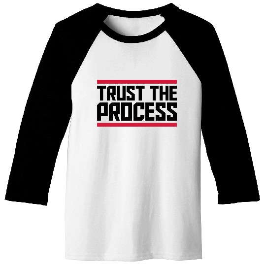 trust the process quote Baseball Tees