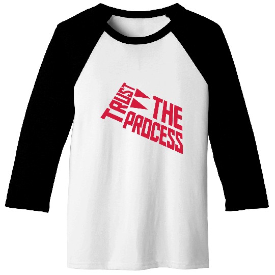 trust the process quote Baseball Tees