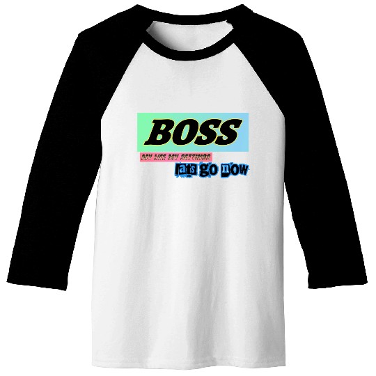 BOSS Lats go setting your life Baseball Tees