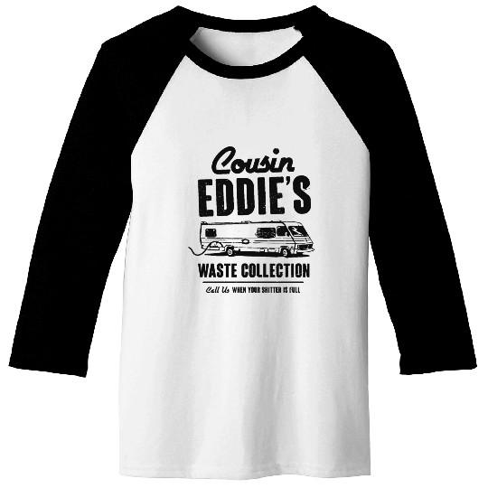 Cousin Eddie s Waste Collection Baseball Tees