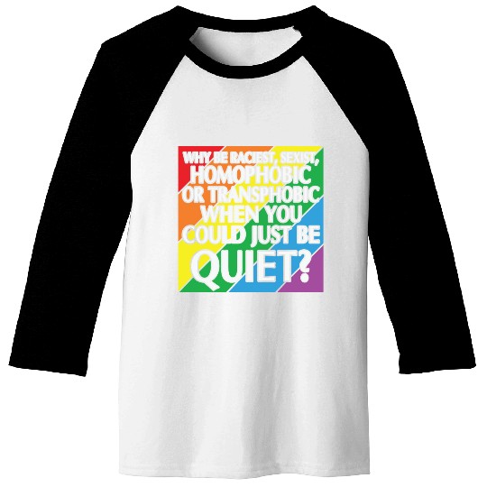 LBGT Flag Gay Pride Human could just be quiet Baseball Tees