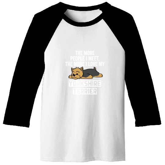 The More I Love My Yorkshire Terrier Baseball Tees