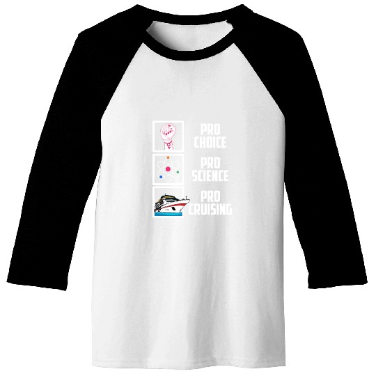 Pro Choice Pro Science Pro Cruising Cruise Ship Va Baseball Tees