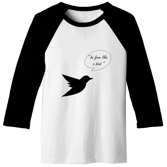 be free like a bird Baseball Tees