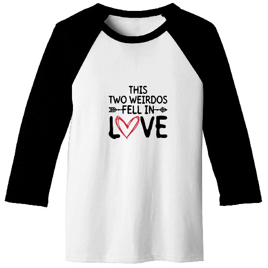 This Two Weirdos Fell In Love - Bride Groom Baseball Tees