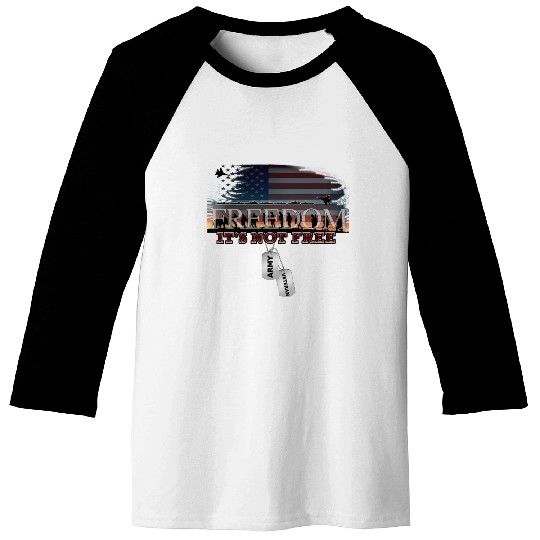 Army Veteran Freedom Isn't Free Baseball Tees