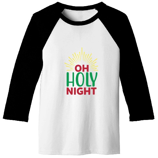 Oh Holy Night Baseball Tees