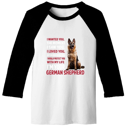 Im your German Shepherd Baseball Tees