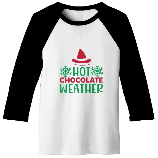 Hot chocolate weather Baseball Tees