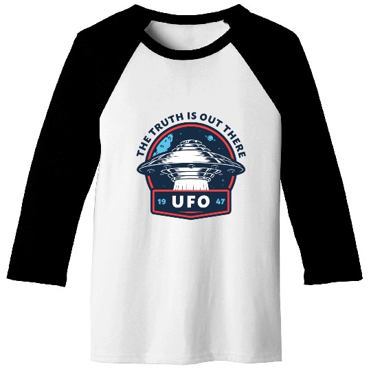 UFO 1947 The Truth Is Out There Baseball Tees