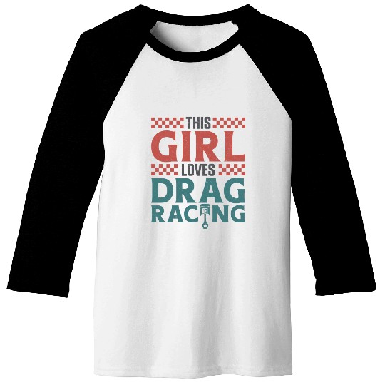 Drag Racing Race Car Girl This Baseball Tees