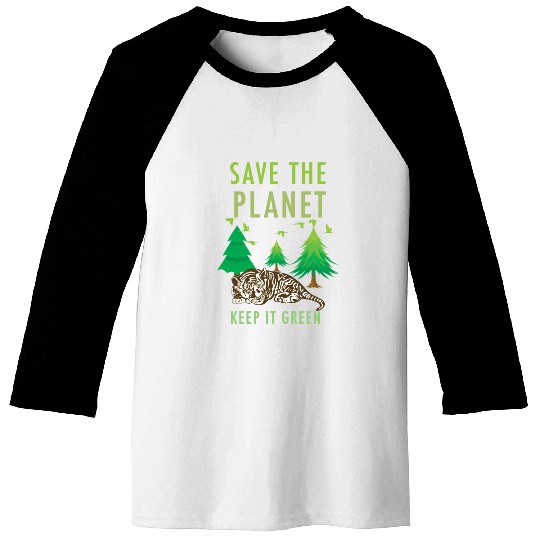 Save The Planet Keep It Green Baseball Tees