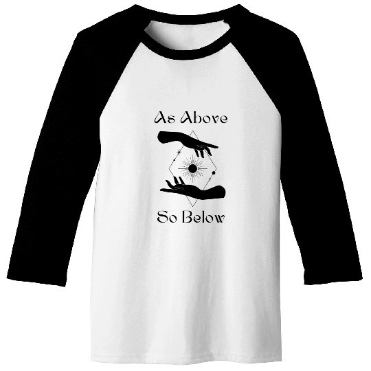 As Above So Below Baseball Tees