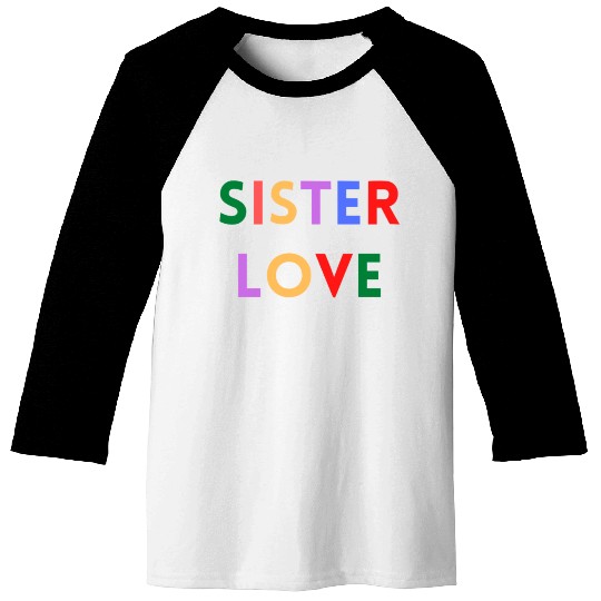 SISTER LOVE Baseball Tees