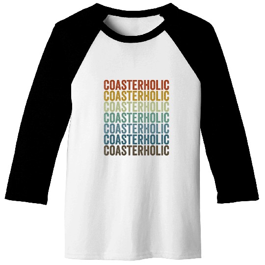 Coasterholic Roller Coaster Lover Baseball Tees