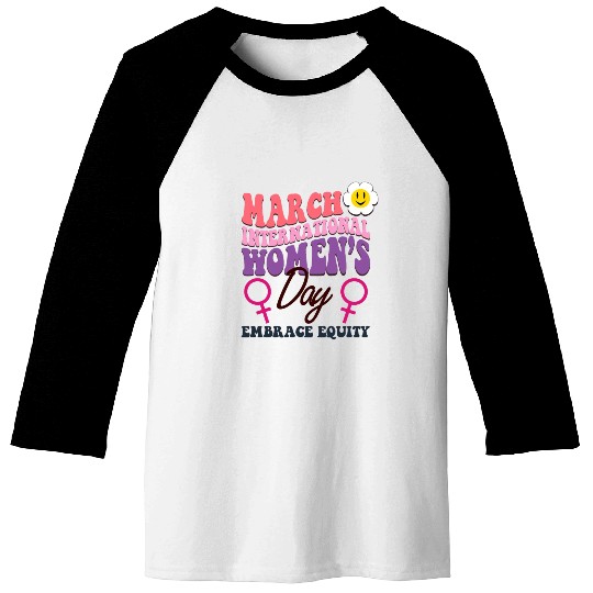 International Women's Day 2023 Theme Embrace Equit Baseball Tees