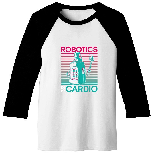 Robot Robotics Engineer Robotics Baseball Tees