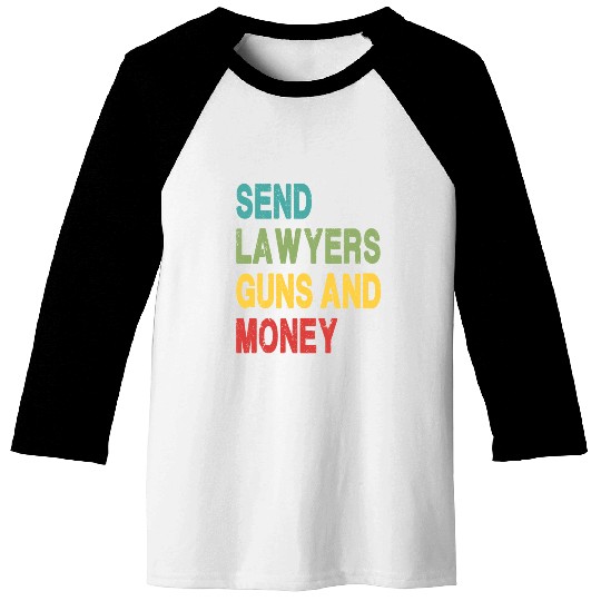 Send Lawyers Guns and Money Baseball Tees