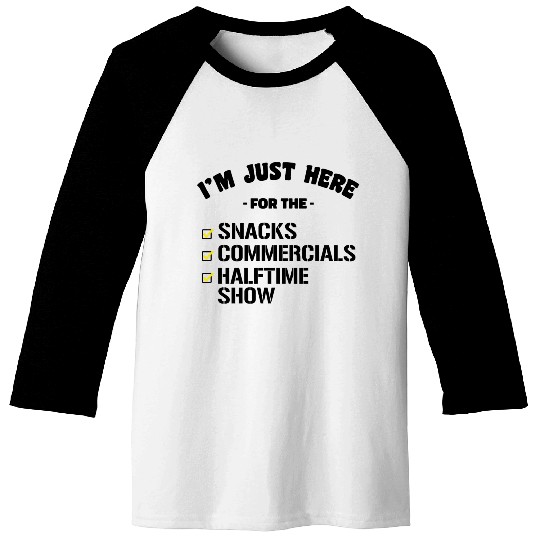 Funny Just Here for Snacks Commercials Halftime Baseball Tees