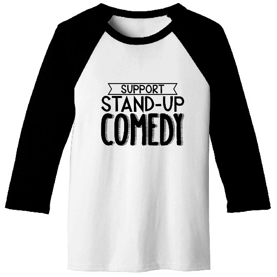 Support Stand Up Comedy 3 Baseball Tees