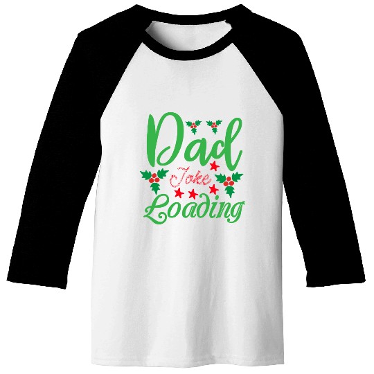 Dad Joke Loading Baseball Tees
