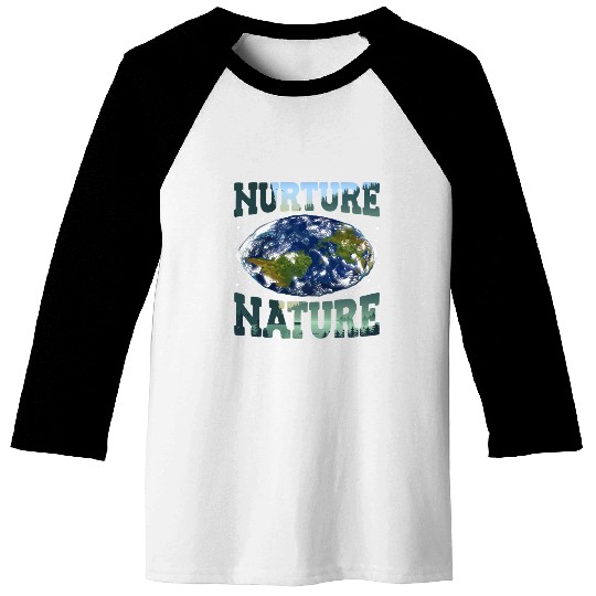 Nurture Nature Advocacy Environmental Awareness Baseball Tees