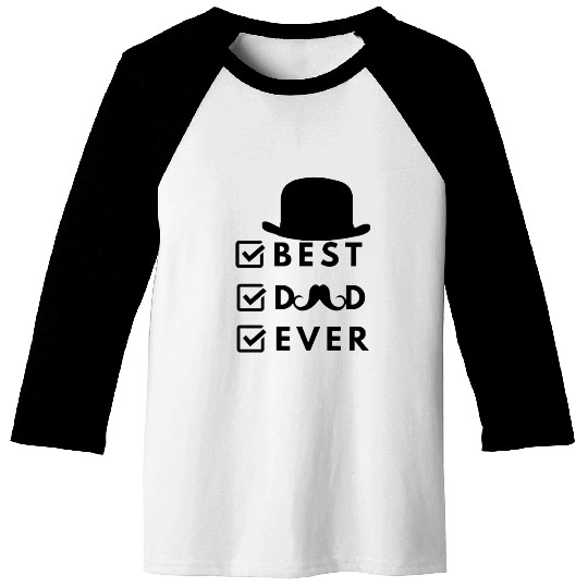 Best Dad Ever- I Love My Dad Baseball Tees