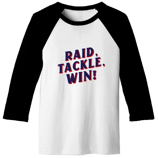 Raid, Tackle, Win! | Kabaddi Sport Baseball Tees