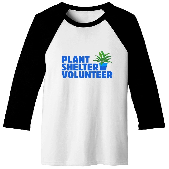 Plant Shelter Volunteer Baseball Tees