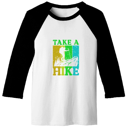 Take a Hike Wanderlust Hiker Hiking Mountains Baseball Tees
