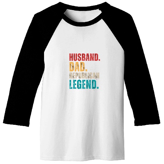 Husband Dad Republican Legend Republican Supporter Baseball Tees