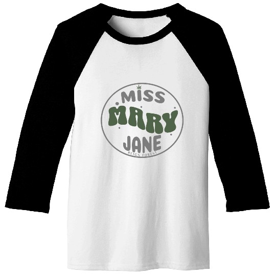 Miss Mary Jane Marijuana Funny Graphic Baseball Tees