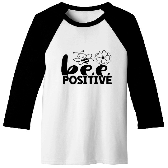 Bee positive Baseball Tees