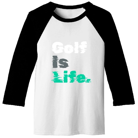 I Like Golfing, Golfer, Baseball Tees Time, Golf Is Life